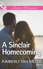 A Sinclair Homecoming (The Sinclairs of Alaska, Book 3) (Mills & Boon Superromance)