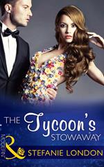 The Tycoon's Stowaway (Sydney's Most Eligible…, Book 3) (Mills & Boon Modern)