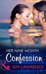 Her Nine Month Confession (One Night With Consequences, Book 11) (Mills & Boon Modern)