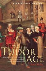 A Brief History of the Tudor Age