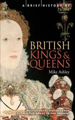 A Brief History of British Kings & Queens