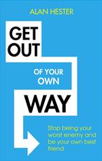 Get Out of Your Own Way