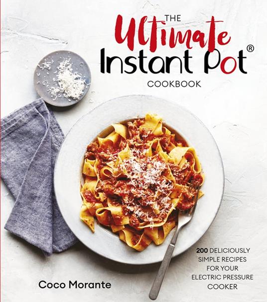 The Ultimate Instant Pot Cookbook