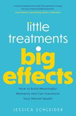 Little Treatments, Big Effects