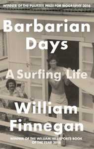 Libro in inglese Barbarian Days: A Surfing Life William Finnegan