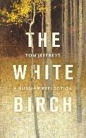 The White Birch: A Russian Reflection