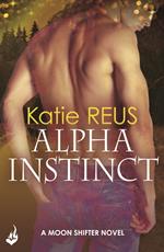 Alpha Instinct: Moon Shifter Book 1