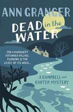 Dead In The Water (Campbell & Carter Mystery 4): A riveting English village mystery