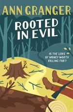 Rooted in Evil (Campbell & Carter Mystery 5): A cosy Cotswold whodunit of greed and murder