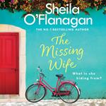 The Missing Wife: The uplifting and compelling smash-hit bestseller!