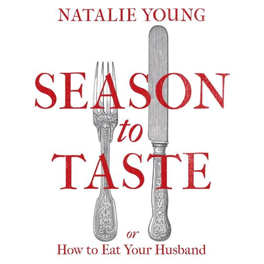 Season to Taste or How to Eat Your Husband