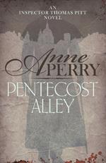 Pentecost Alley (Thomas Pitt Mystery, Book 16)