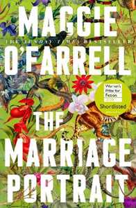 Libro in inglese The Marriage Portrait: the Instant Sunday Times Bestseller, Shortlisted for the Women's Prize for Fiction 2023 Maggie O'Farrell