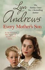 Every Mother's Son: As the Liverpool Blitz rages, war touches every family…