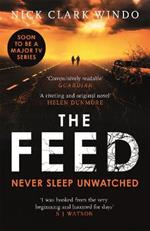 The Feed: A chilling, dystopian page-turner with a twist that will make your head explode