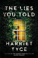 The Lies You Told: The unmissable thriller from the bestselling author of Blood Orange