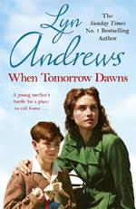 When Tomorrow Dawns: An unforgettable saga of new beginnings and new heartaches