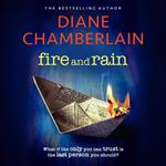 Fire and Rain: A scorching, page-turning novel you won't be able to put down