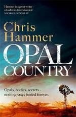 Opal Country: The stunning page turner from the award-winning author of Scrublands