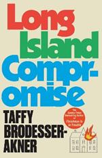 Long Island Compromise: A sensational new novel by the international bestselling author of Fleishman Is in Trouble