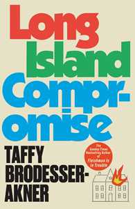 Ebook Long Island Compromise Taffy Brodesser-Akner