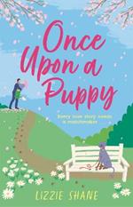 Once Upon a Puppy: The latest whimsical, heart-warming, opposites-attract tale in the Pine Hollow series!