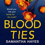 Blood Ties: A heartstopping psychological thriller with a twist you will never see coming