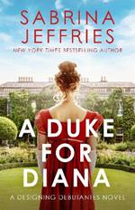 A Duke for Diana: Meet the Designing Debutantes!