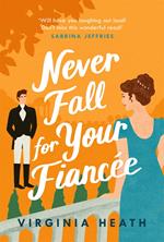 Never Fall for Your Fiancée