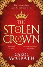 The Stolen Crown: The brilliant historical novel of an Empress fighting for her destiny