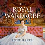 The Royal Wardrobe: peek into the wardrobes of history's most fashionable royals