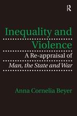 Inequality and Violence: A Re-appraisal of Man, the State and War