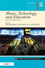 Music, Technology, and Education: Critical Perspectives