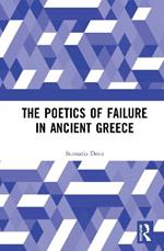 The Poetics of Failure in Ancient Greece