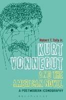 Kurt Vonnegut and the American Novel: A Postmodern Iconography