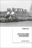 Cycling and the British: A Modern History