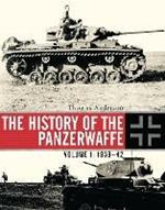 The History of the Panzerwaffe: Volume 1: 1939-42