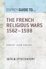 The French Religious Wars 1562–1598