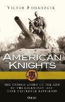 American Knights: The Untold Story of the Men of the Legendary 601st Tank Destroyer Battalion