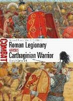 Roman Legionary vs Carthaginian Warrior: Second Punic War 217–206 BC