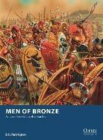 Men of Bronze: Ancient Greek Hoplite Battles