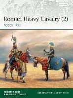 Roman Heavy Cavalry (2): AD 500–1450