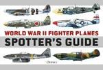 World War II Fighter Planes Spotter's Guide