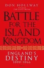 Battle for the Island Kingdom: England's Destiny 1000–1066