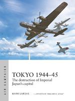 Tokyo 1944–45: The destruction of Imperial Japan's capital