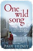 One Wild Song: A Voyage in a Lost Son's Wake