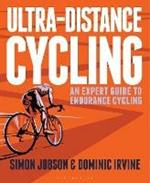 Ultra-Distance Cycling: An Expert Guide to Endurance Cycling