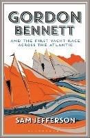 Gordon Bennett and the First Yacht Race Across the Atlantic