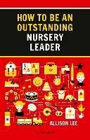 How to be an Outstanding Nursery Leader