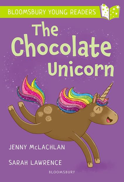 The Chocolate Unicorn: A Bloomsbury Young Reader - Jenny McLachlan,Sarah Lawrence - ebook